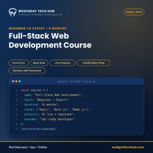 Full stack web development course at Wedigraf Tech Hub, beginner to expert in 6 months, Port Harcourt, Uyo and online (117 chars)
